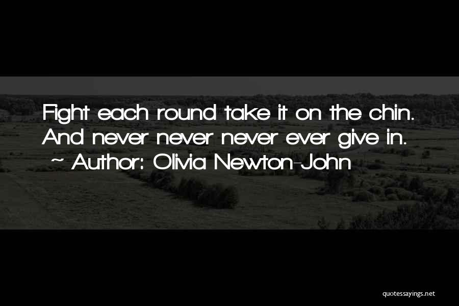 Not Giving Up The Fight Quotes By Olivia Newton-John