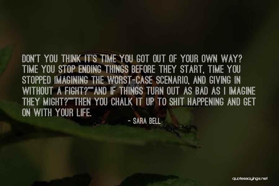 Not Giving Up The Fight Quotes By Sara Bell