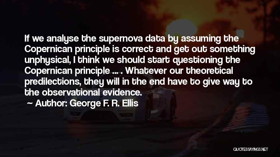 Not Giving Up Till The End Quotes By George F. R. Ellis