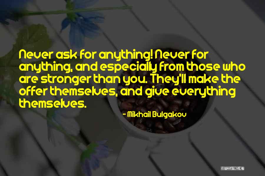 Not Giving Up Until You Get What You Want Quotes By Mikhail Bulgakov