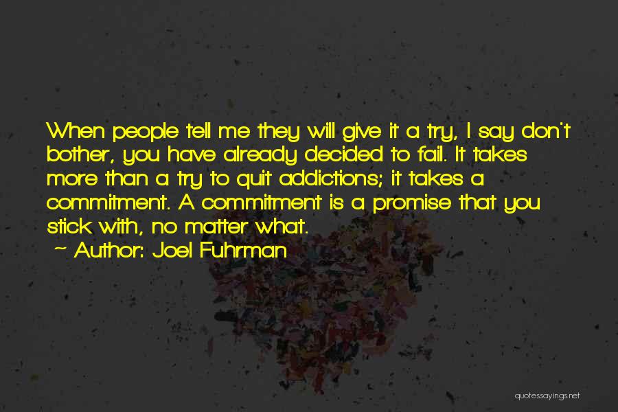 Not Giving Up When You Fail Quotes By Joel Fuhrman