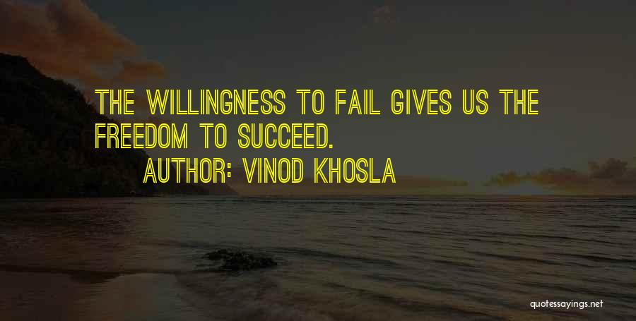 Not Giving Up When You Fail Quotes By Vinod Khosla