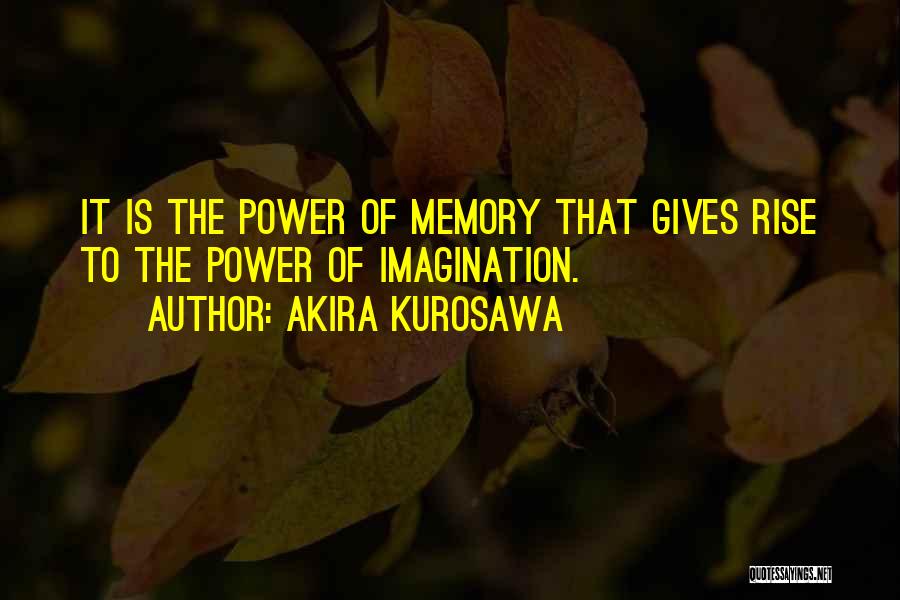 Not Giving Up Your Power Quotes By Akira Kurosawa