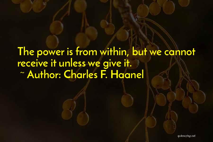 Not Giving Up Your Power Quotes By Charles F. Haanel