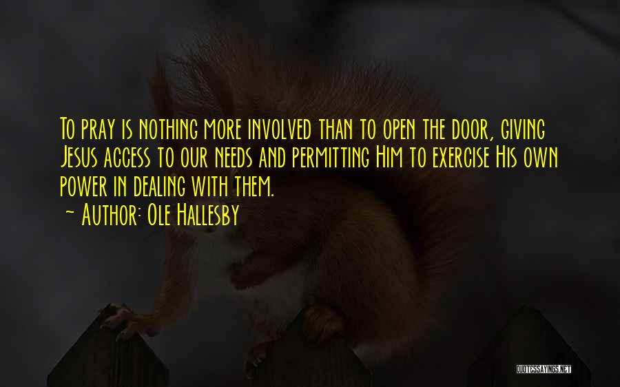 Not Giving Up Your Power Quotes By Ole Hallesby