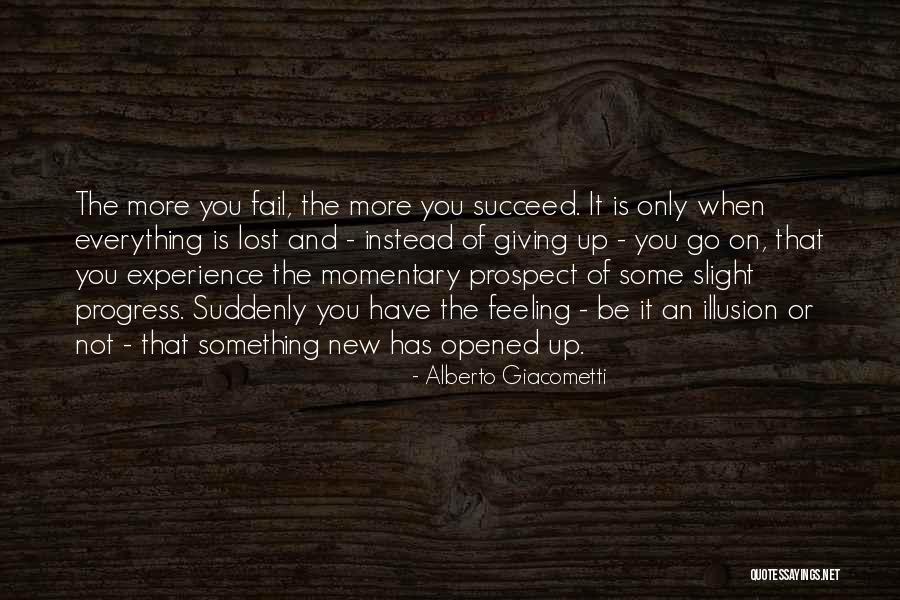 Not Giving You Up Quotes By Alberto Giacometti Not Giving You Up Quotes By Alberto Giacometti