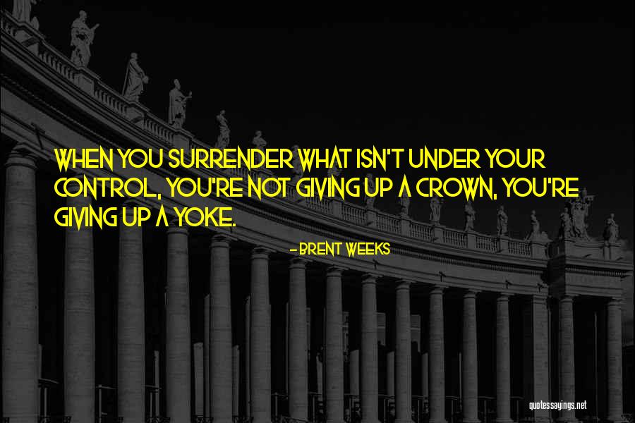 Not Giving You Up Quotes By Brent Weeks Not Giving You Up Quotes By Brent Weeks