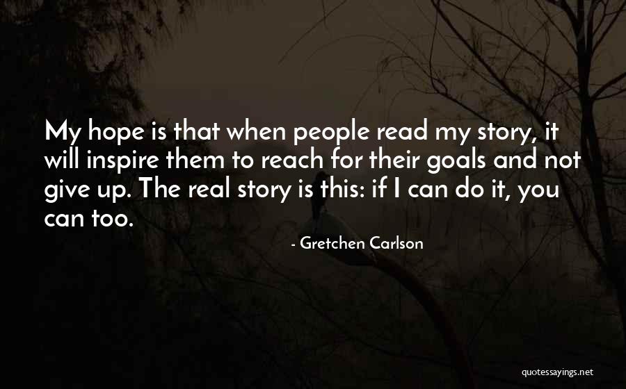 Not Giving You Up Quotes By Gretchen Carlson Not Giving You Up Quotes By Gretchen Carlson