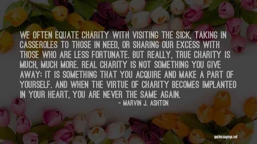 Not Giving Your Heart Away Quotes By Marvin J. Ashton Not Giving Your Heart Away Quotes By Marvin J. Ashton