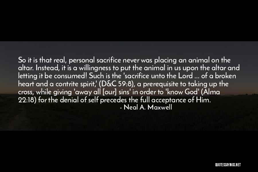 Not Giving Your Heart Away Quotes By Neal A. Maxwell Not Giving Your Heart Away Quotes By Neal A. Maxwell