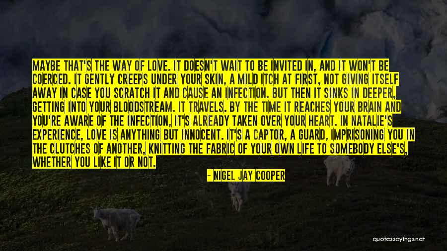Not Giving Your Heart Away Quotes By Nigel Jay Cooper Not Giving Your Heart Away Quotes By Nigel Jay Cooper