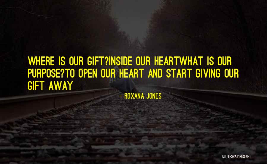 Not Giving Your Heart Away Quotes By Roxana Jones Not Giving Your Heart Away Quotes By Roxana Jones
