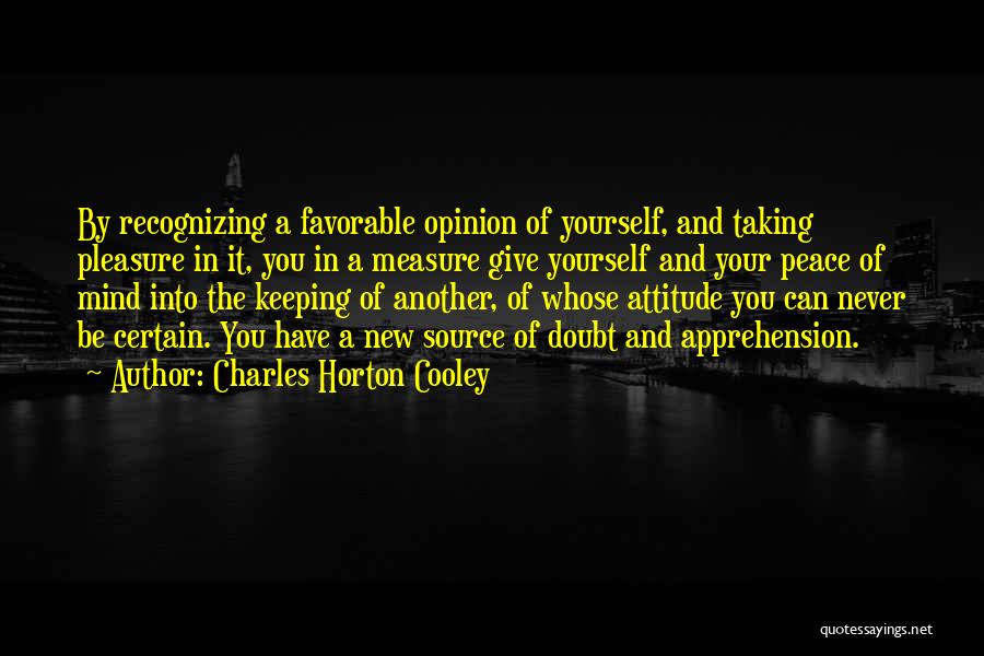 Not Giving Your Opinion Quotes By Charles Horton Cooley Not Giving Your Opinion Quotes By Charles Horton Cooley