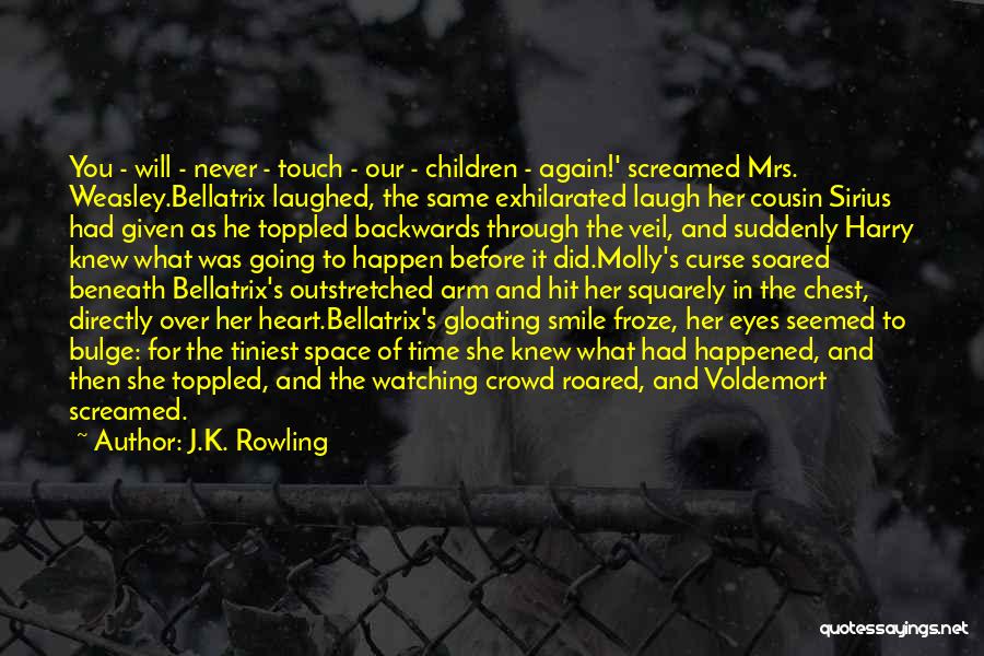 Not Gloating Quotes By J.K. Rowling