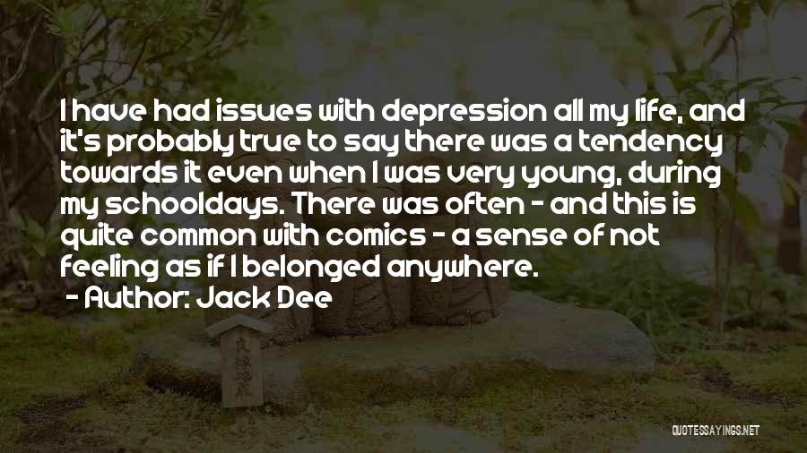 Not Going Anywhere In Life Quotes By Jack Dee