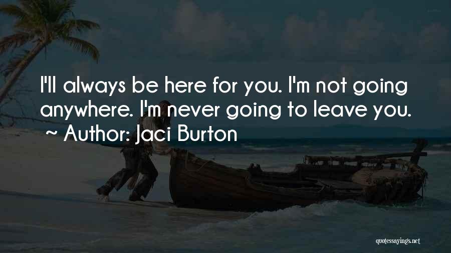 Not Going Anywhere Quotes By Jaci Burton