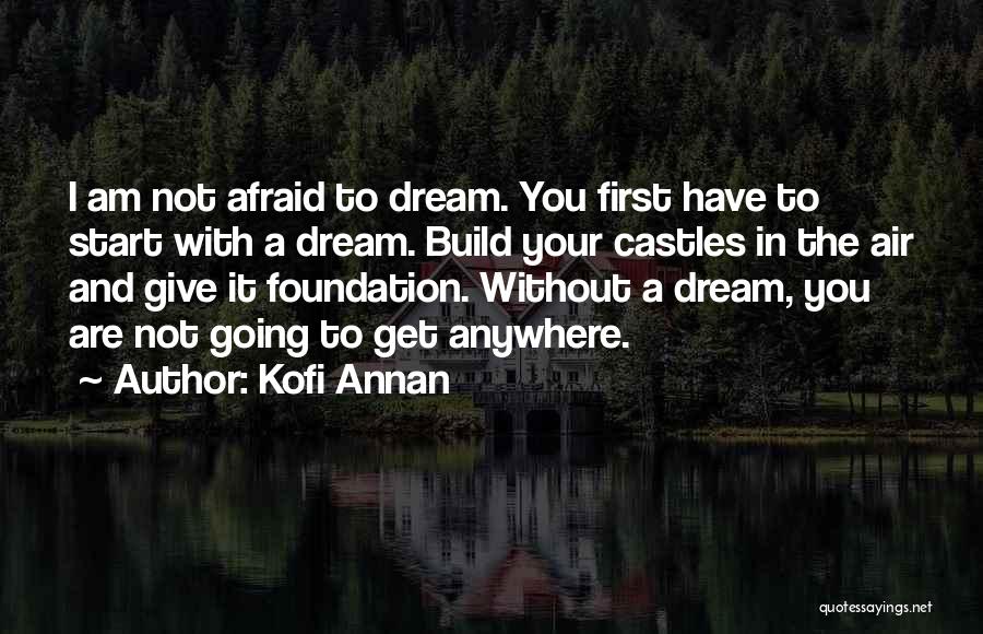 Not Going Anywhere Quotes By Kofi Annan
