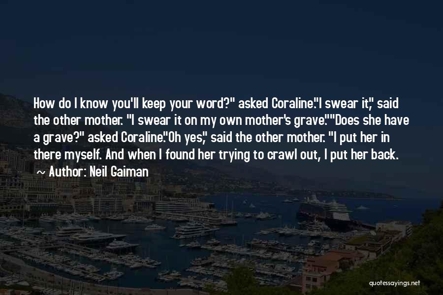 Not Going Back On Your Word Quotes By Neil Gaiman