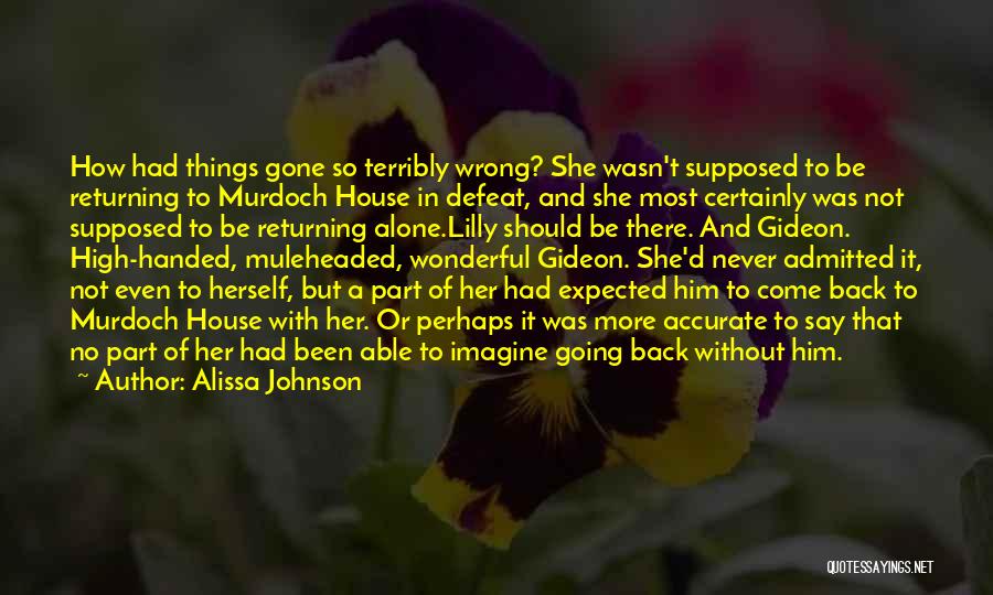 Not Going Back Quotes By Alissa Johnson