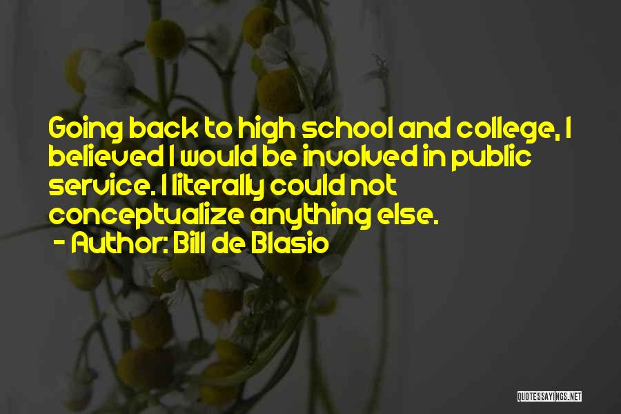 Not Going Back To School Quotes By Bill De Blasio