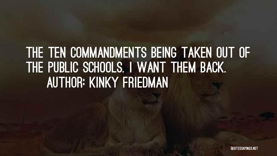 Not Going Back To School Quotes By Kinky Friedman