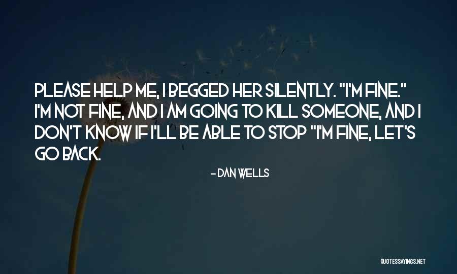 Not Going Back To Someone Quotes By Dan Wells Not Going Back To Someone Quotes By Dan Wells