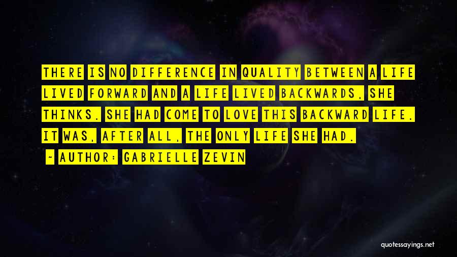 Not Going Backwards In Life Quotes By Gabrielle Zevin