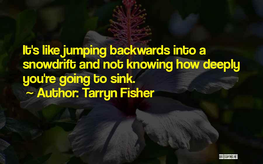 Not Going Backwards Quotes By Tarryn Fisher