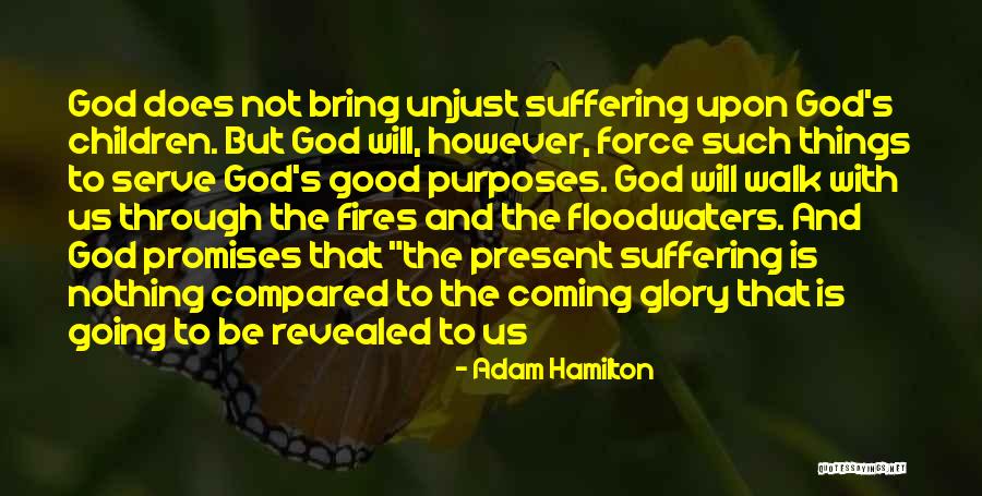 Not Going Good Quotes By Adam Hamilton Not Going Good Quotes By Adam Hamilton