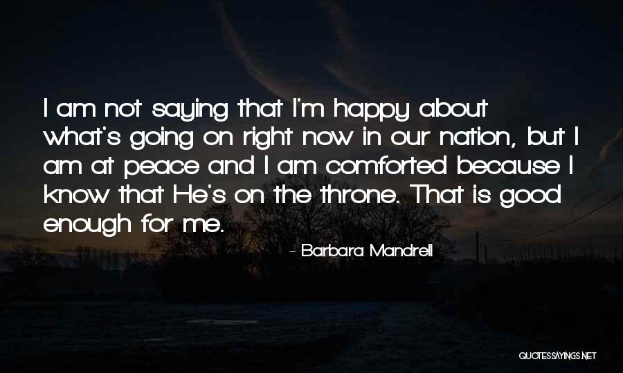Not Going Good Quotes By Barbara Mandrell Not Going Good Quotes By Barbara Mandrell