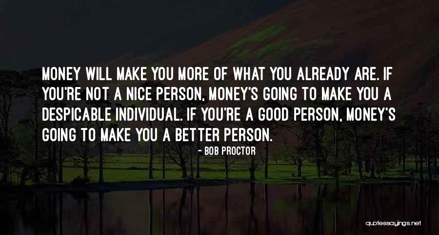 Not Going Good Quotes By Bob Proctor Not Going Good Quotes By Bob Proctor