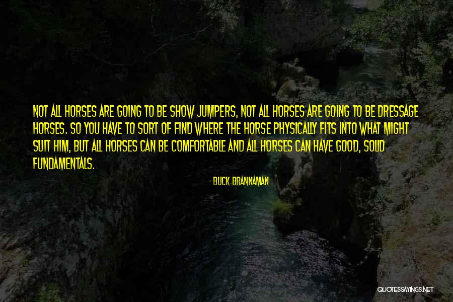 Not Going Good Quotes By Buck Brannaman Not Going Good Quotes By Buck Brannaman