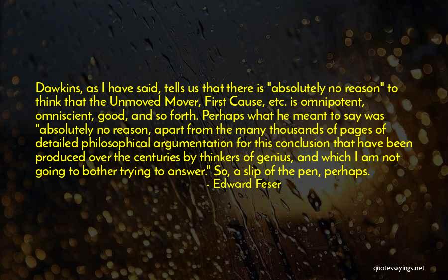 Not Going Good Quotes By Edward Feser Not Going Good Quotes By Edward Feser