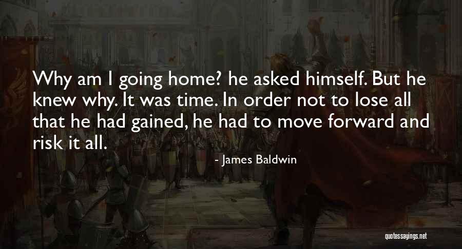 Not Going Home Quotes By James Baldwin Not Going Home Quotes By James Baldwin