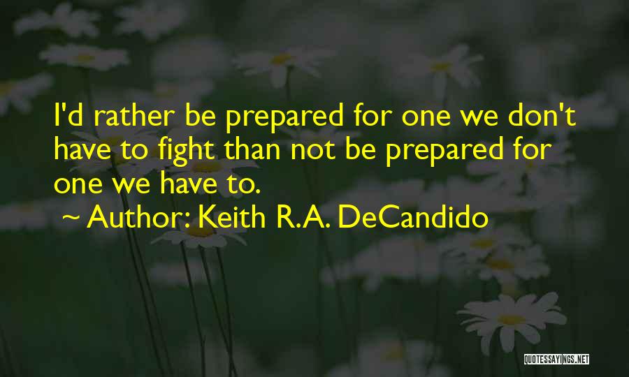 Not Going Out Without A Fight Quotes By Keith R.A. DeCandido