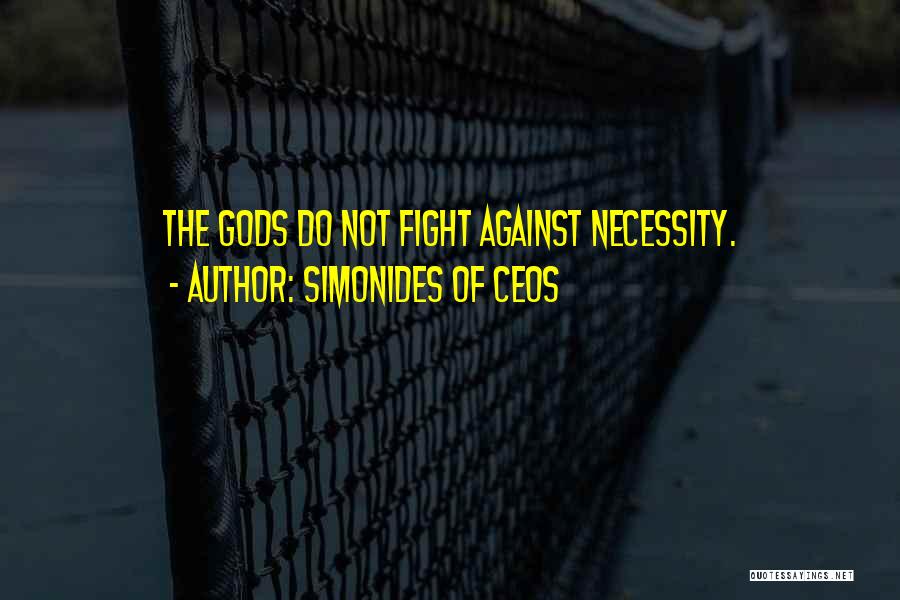 Not Going Out Without A Fight Quotes By Simonides Of Ceos