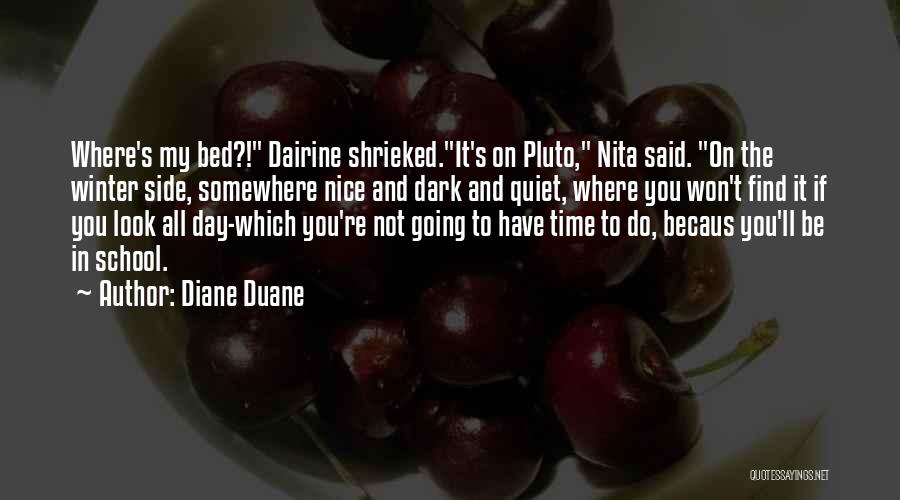 Not Going School Quotes By Diane Duane