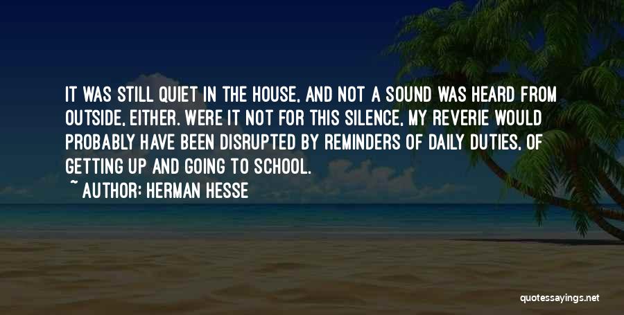 Not Going School Quotes By Herman Hesse