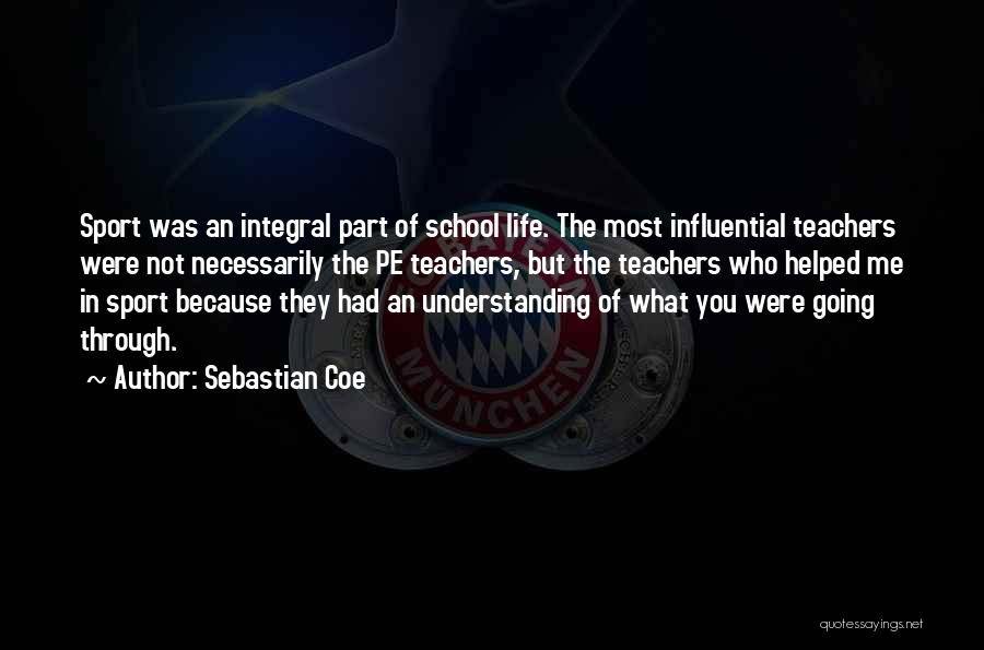 Not Going School Quotes By Sebastian Coe