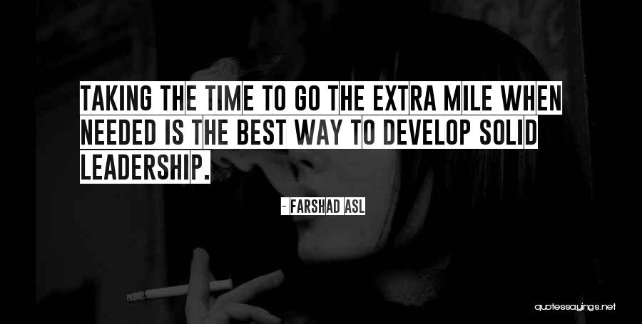 Not Going The Extra Mile Quotes By Farshad Asl