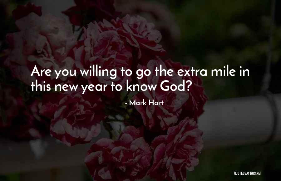 Not Going The Extra Mile Quotes By Mark Hart