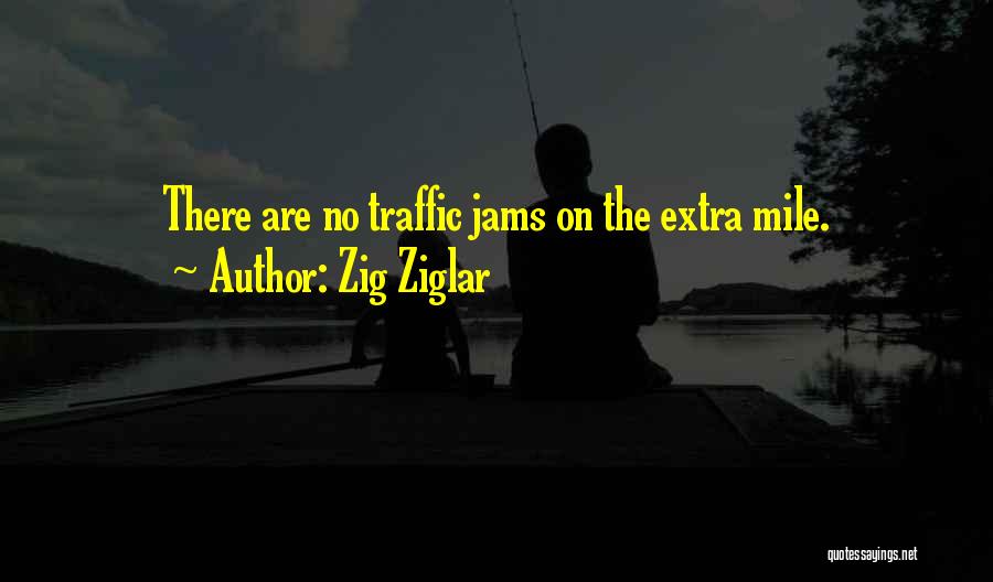 Not Going The Extra Mile Quotes By Zig Ziglar