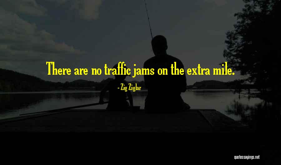 Not Going The Extra Mile Quotes By Zig Ziglar