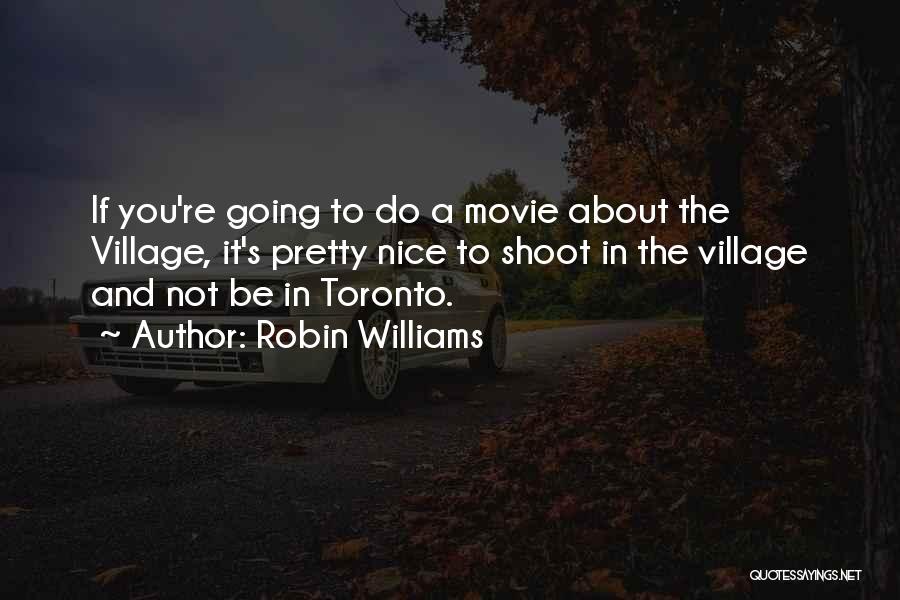 Not Going To Be Nice Quotes By Robin Williams