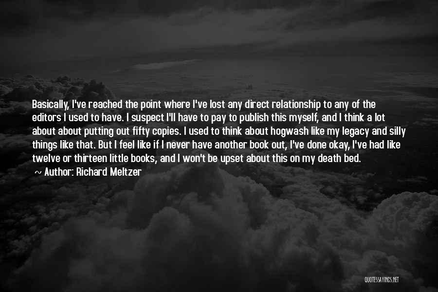 Not Going To Bed Upset Quotes By Richard Meltzer