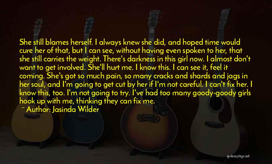 Not Going To Hurt Me Quotes By Jasinda Wilder