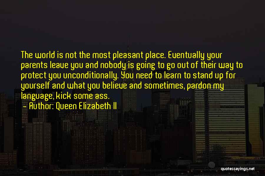 Not Going To Leave You Quotes By Queen Elizabeth II