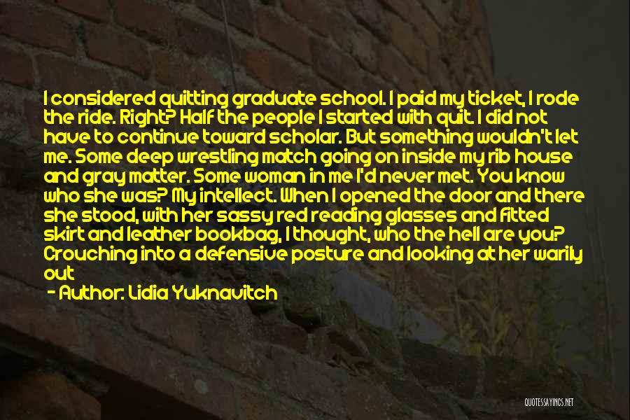 Not Going To School Quotes By Lidia Yuknavitch
