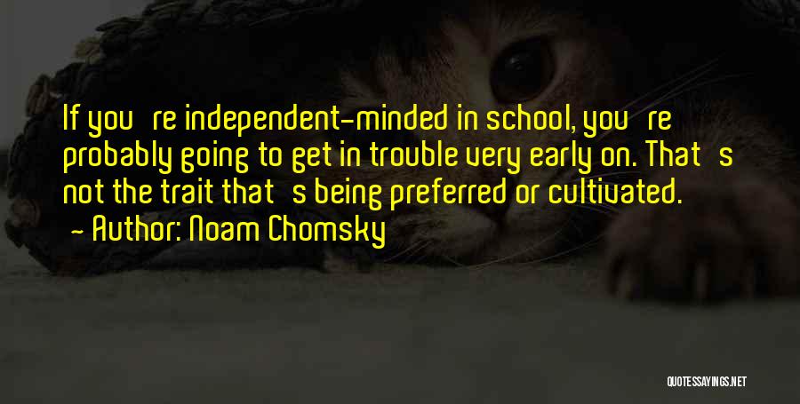 Not Going To School Quotes By Noam Chomsky
