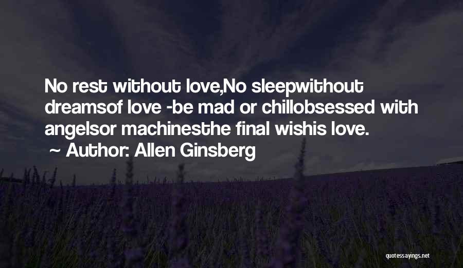 Not Going To Sleep Mad Quotes By Allen Ginsberg